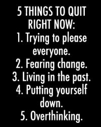 5 things to quit right now
