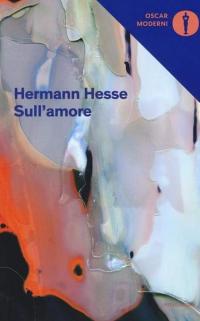 Hermann Hesse - “Sull’amore”