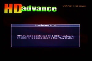 /_ HDAdvance could not find HDD hardware, ensure it is connected to the Playstation. _/ (Could not f