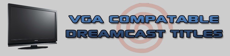 VGA Compatable Dreamcast Games
